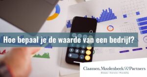 Hoe bepaal je de waarde van een bedrijf