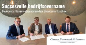 Succesvolle bedrijfsovername Bouwcenter Baauw overgenomen door Bouwcenter Esselink