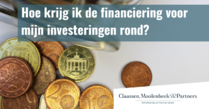 Hoe krijg ik de financiering voor mijn investeringen rond?