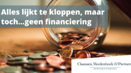 Alles lijkt te kloppen maar toch...geen financiering