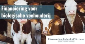 Financieringsuitbreiding en herstructurering van een biologische veehouderij