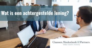 Wat is een achtergestelde lening?