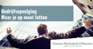Bedrijfsopvolging: waar je op moet letten