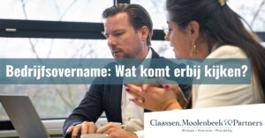 Bedrijfsovername: Wat komt erbij kijken?
