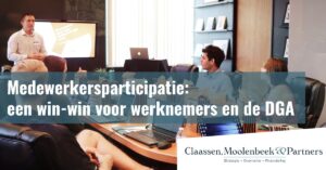 Medewerkersparticipatie: een win-win voor werknemers en de DGA