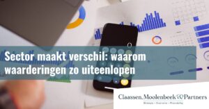 Sector maakt verschil: waarom waarderingen zo uiteenlopen